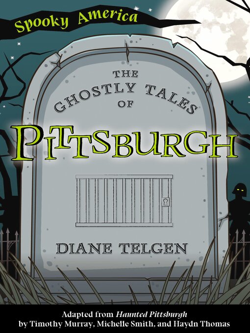 Title details for The Ghostly Tales of Pittsburgh by Diane Telgen - Available